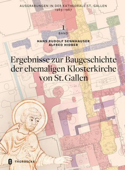 Ausgrabungen in der Kathedrale St. Gallen 1963-1967, Bd. 1