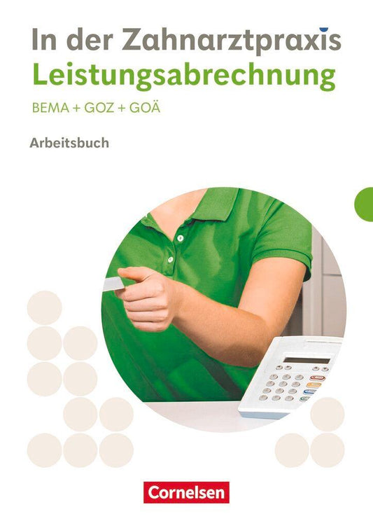Zahnmedizinische Fachangestellte. Leistungsabrechnung - Arbeitsbuch mit Lösungen