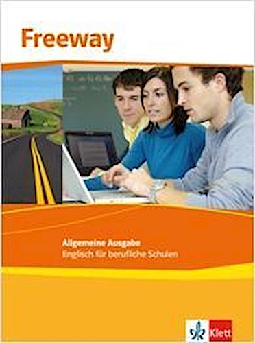 Freeway Allgemeine Ausgabe 2011. Schülerbuch. Englisch für berufliche Schulen