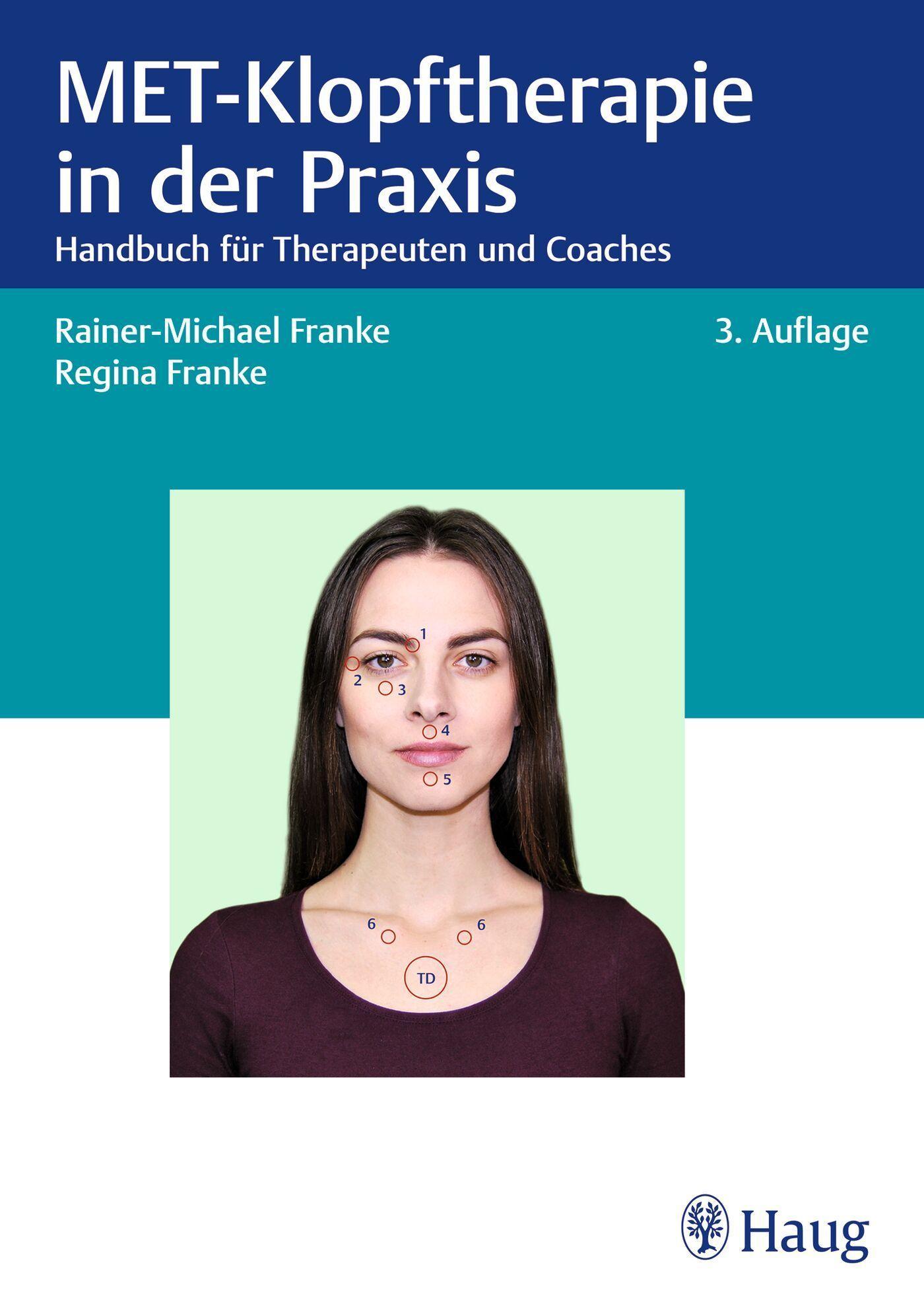 MET-Klopftherapie in der Praxis: Handbuch für Therapeuten und Coaches