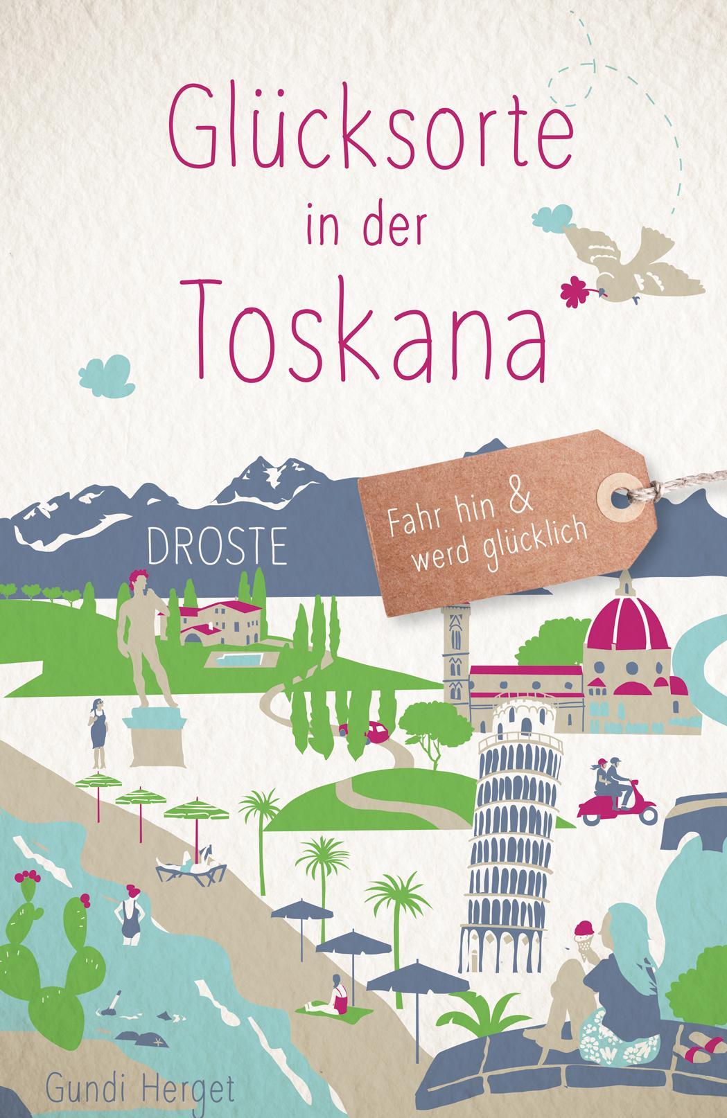 Herget, Gundi/Glücksorte in der Toskana
