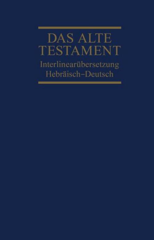 Interlinearübersetzung Altes Testament, hebr.-dt., Band 1