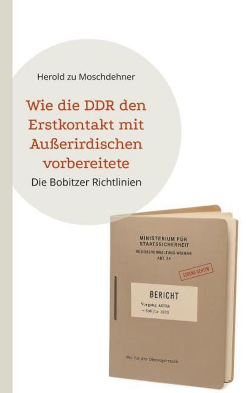 Buchcover: Wie die DDR den Erstkontakt mit Außerirdischen vorbereitete