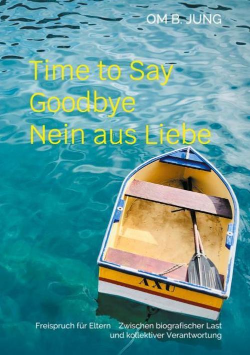 Buchcover: Time to Say Goodbye / Nein aus Liebe