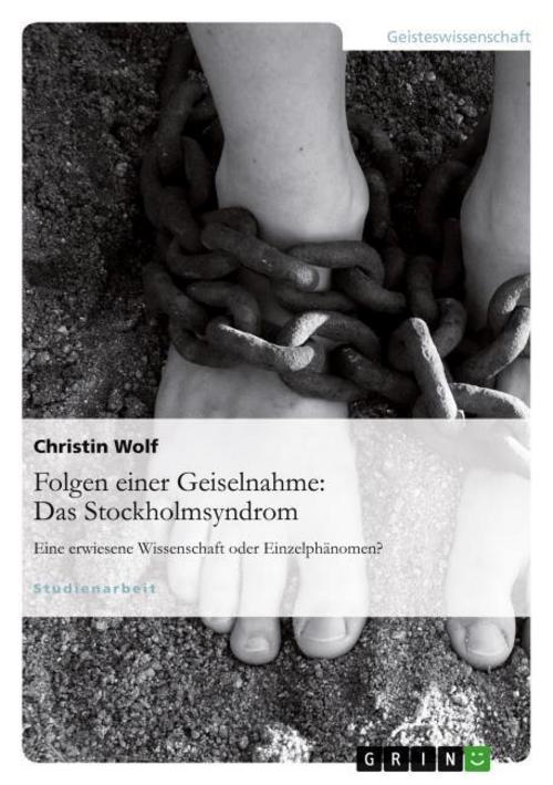 Folgen einer Geiselnahme: Das Stockholmsyndrom