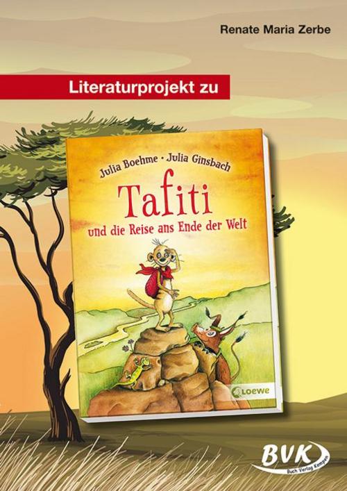 Literaturprojekt zu \"Tafiti und die Reise ans Ende der Welt\"