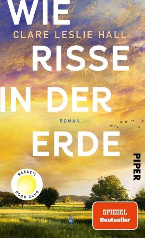 Wie Risse in der Erde: Roman | »Mitreißend, poetisch und geheimnisvoll.« Delia Owens, Autorin von »Der Gesang der Flusskrebse«