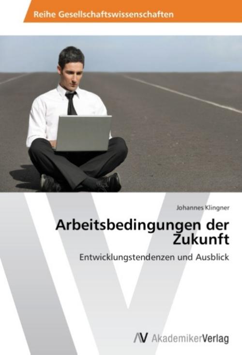 Arbeitsbedingungen der Zukunft