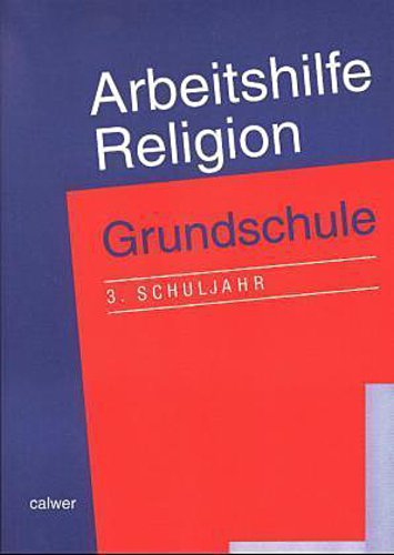 Arbeitshilfe Religion, Grundschule 3. Schuljahr