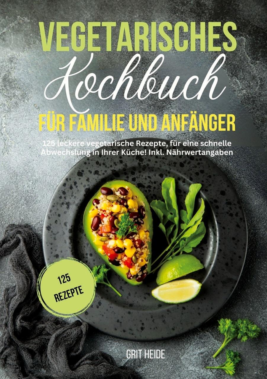 Buchcover: Vegetarisches Kochbuch für Familie und Anfänger