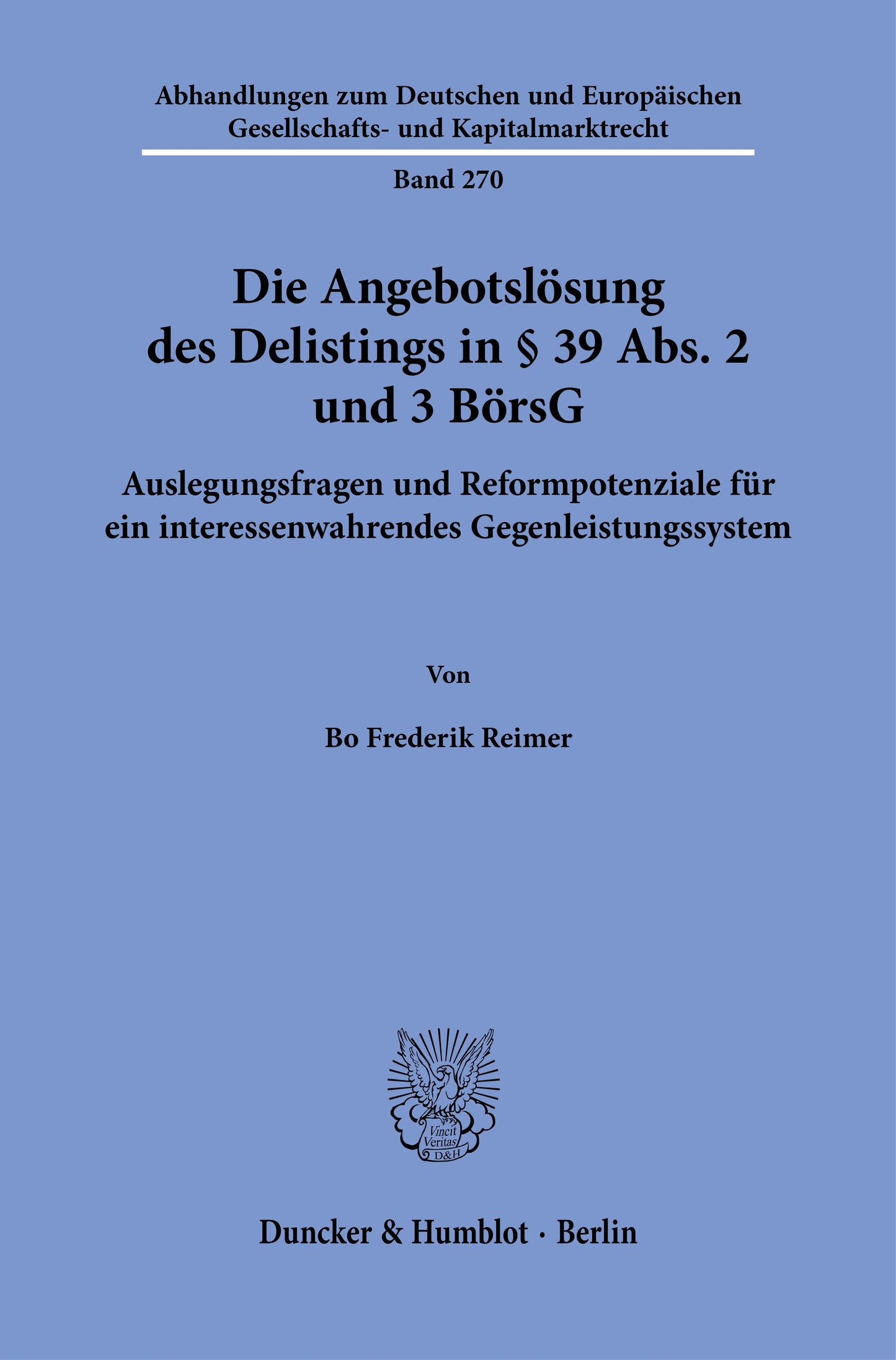 Die Angebotslösung des Delistings in § 39 Abs. 2 und 3 BörsG Bd. 270
