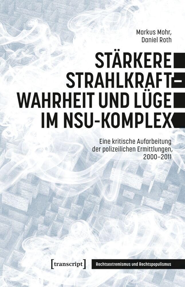Stärkere Strahlkraft - Wahrheit und Lüge im NSU-Komplex
