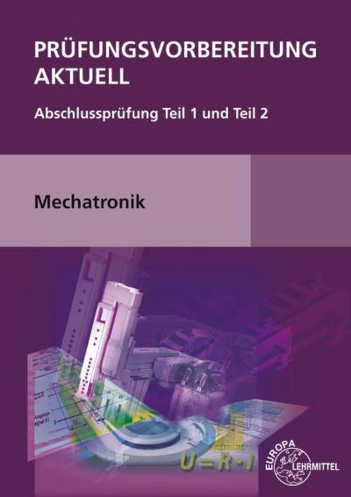 Prüfungsvorbereitung aktuell Mechatronik