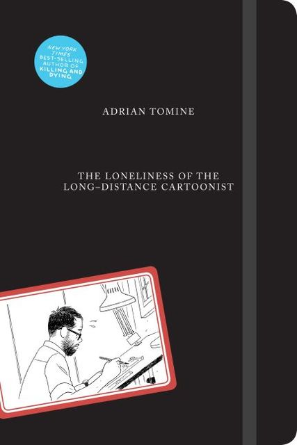 The Loneliness of the Long-distance Cartoonist