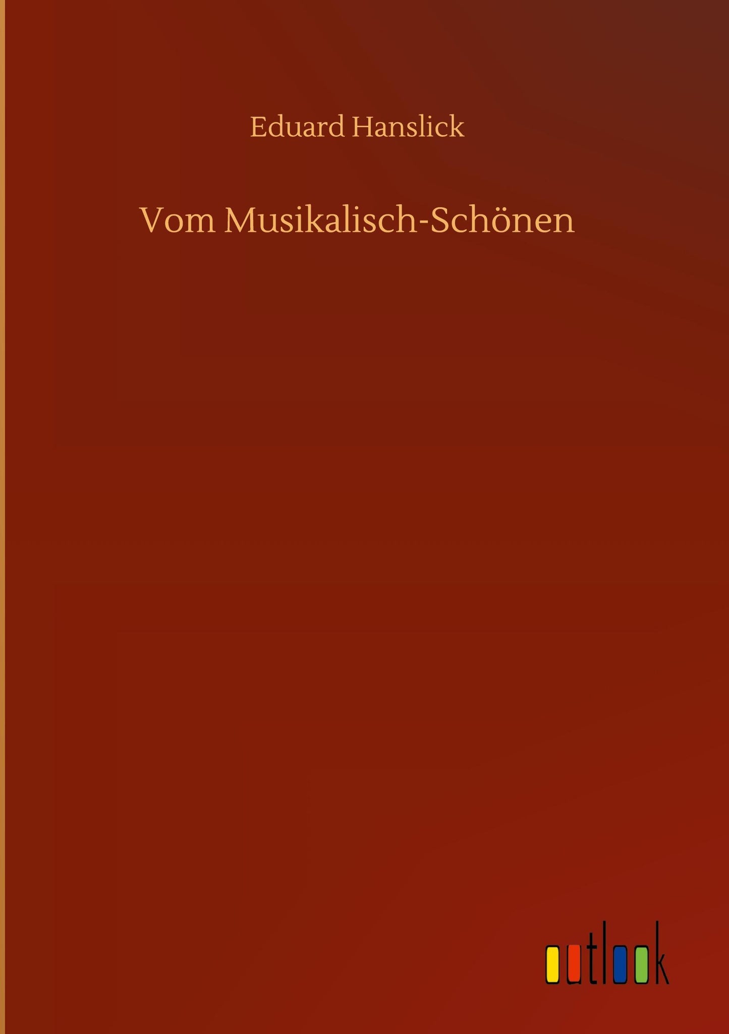 Vom Musikalisch-Schönen