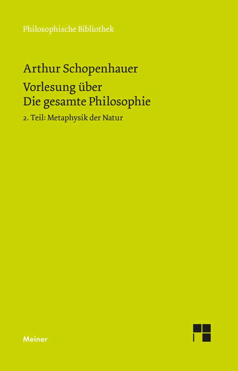 Vorlesung über Die gesamte Philosophie oder die Lehre vom Wesen der Welt und dem menschlichen Geiste, 2. Teil.Bd.2