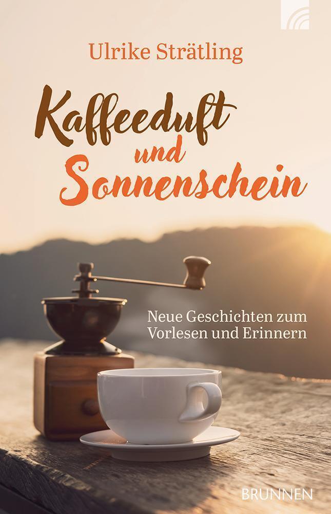 Strätling, Ulrike/Kaffeeduft und Sonnenschein