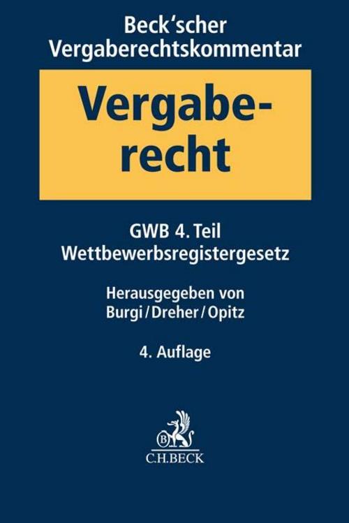 Beck'scher Vergaberechtskommentar  Band 1: Gesetz gegen Wettbewerbsbeschränkungen - GWB - 4. Teil, Wettbewerbsregistergesetz