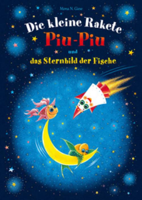 Die kleine Rakete Piu-Piu und das Sternbild der Fische