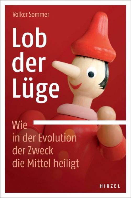 Buchcover: Lob der Lüge. Wie in der Evolution der Zweck die Mittel heiligt