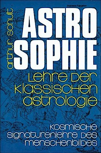Astrosophie. Lehre der klassischen Astrologie. Bd.2