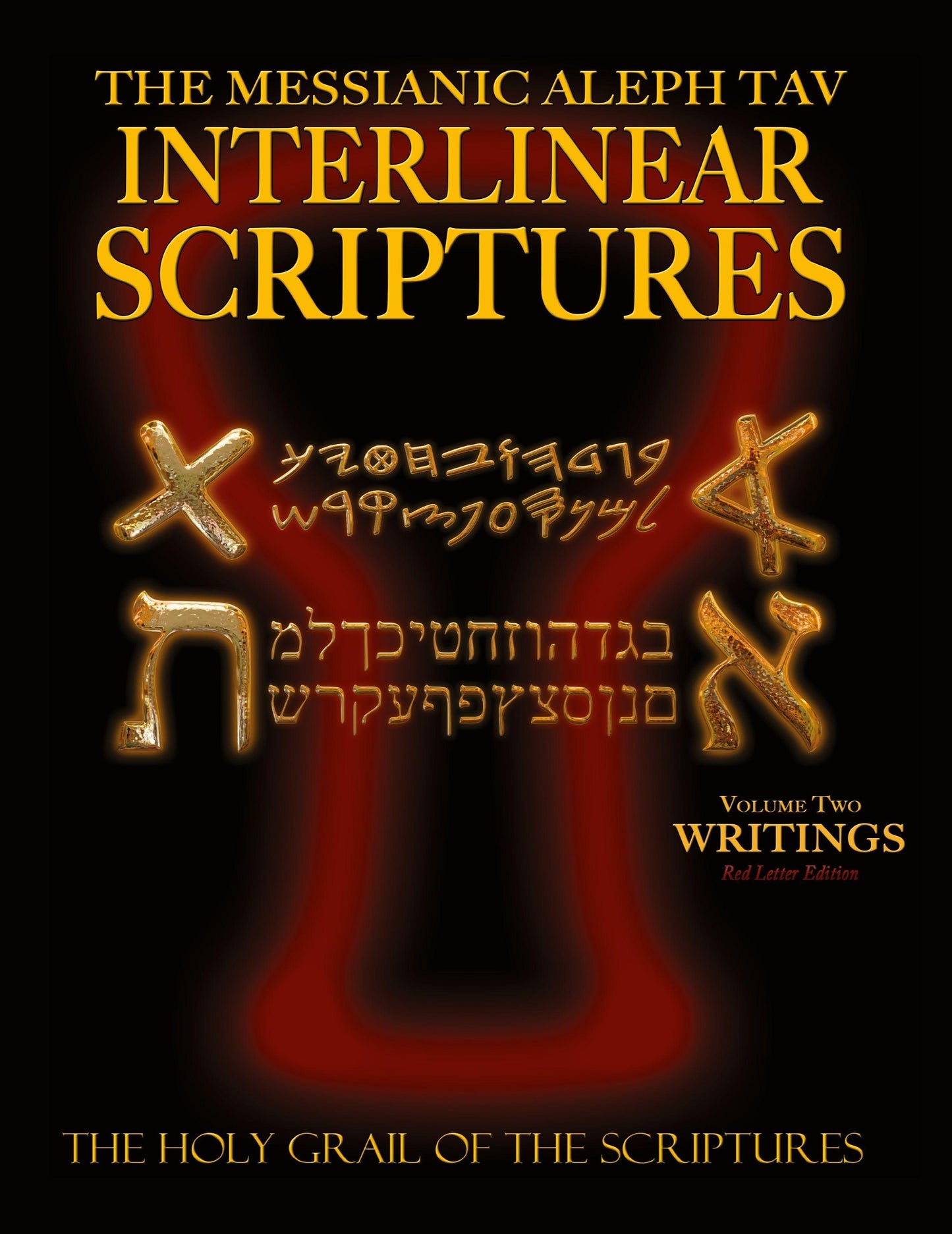 Messianic Aleph Tav Interlinear Scriptures Volume Two the Writings, Paleo and Modern Hebrew-Phonetic Translation-English, Red Letter Edition Study Bible