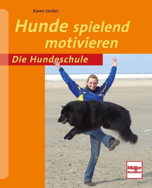 Buchcover: Hunde spielend motivieren