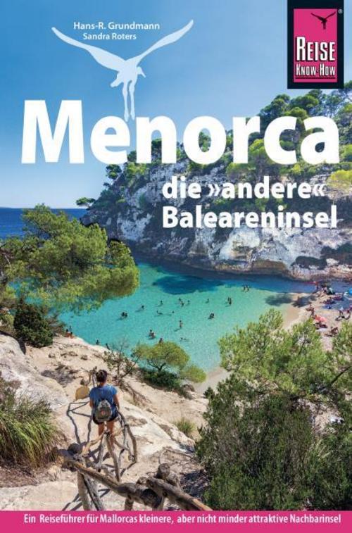 Grundmann, Hans-R./Reise Know-How Reiseführer Menorca, die andere Baleareninsel