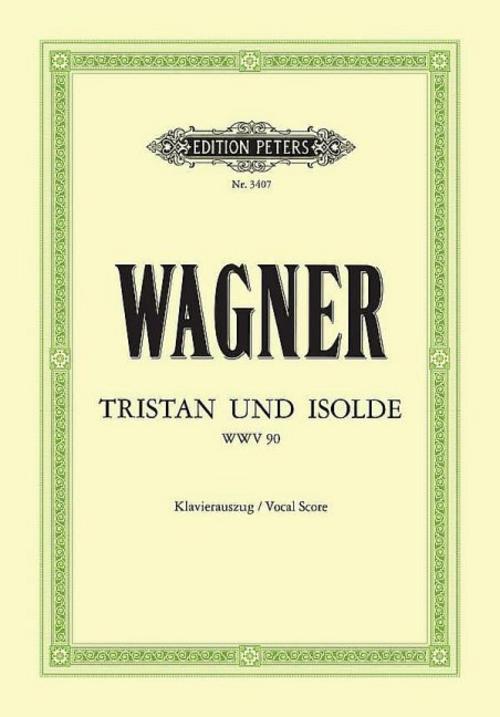 Tristan und Isolde (Oper in 3 Akten) WWV 90