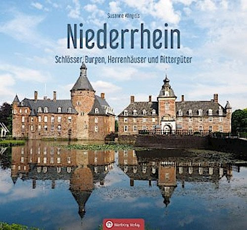 Niederrhein - Schlösser, Burger, Herrenhäuser und Rittergüter