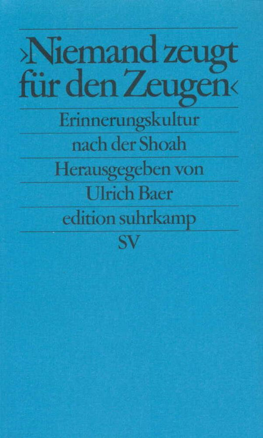'Niemand zeugt für den Zeugen'