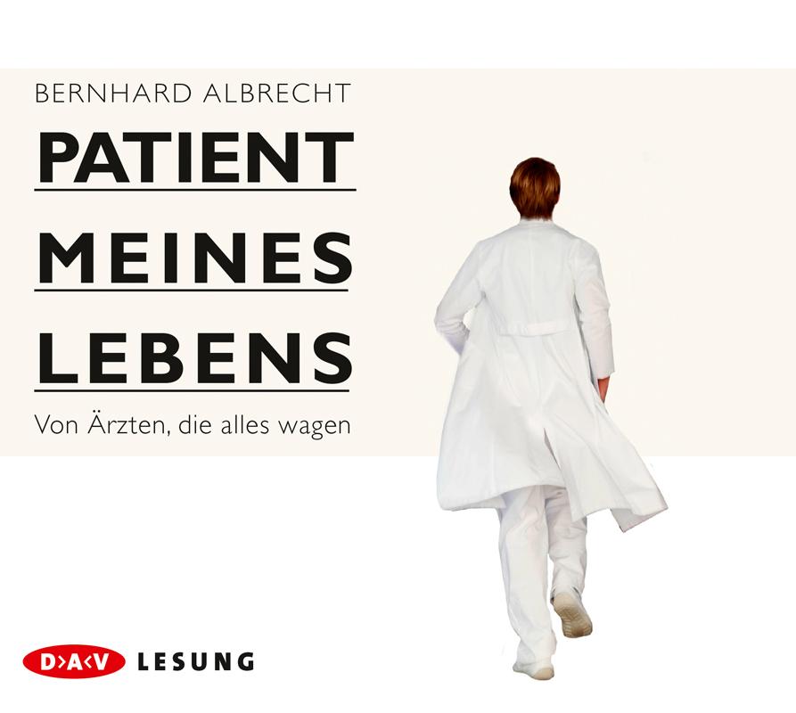 Patient meines Lebens - Von Ärzten, die alles wagen,4 Audio-CD