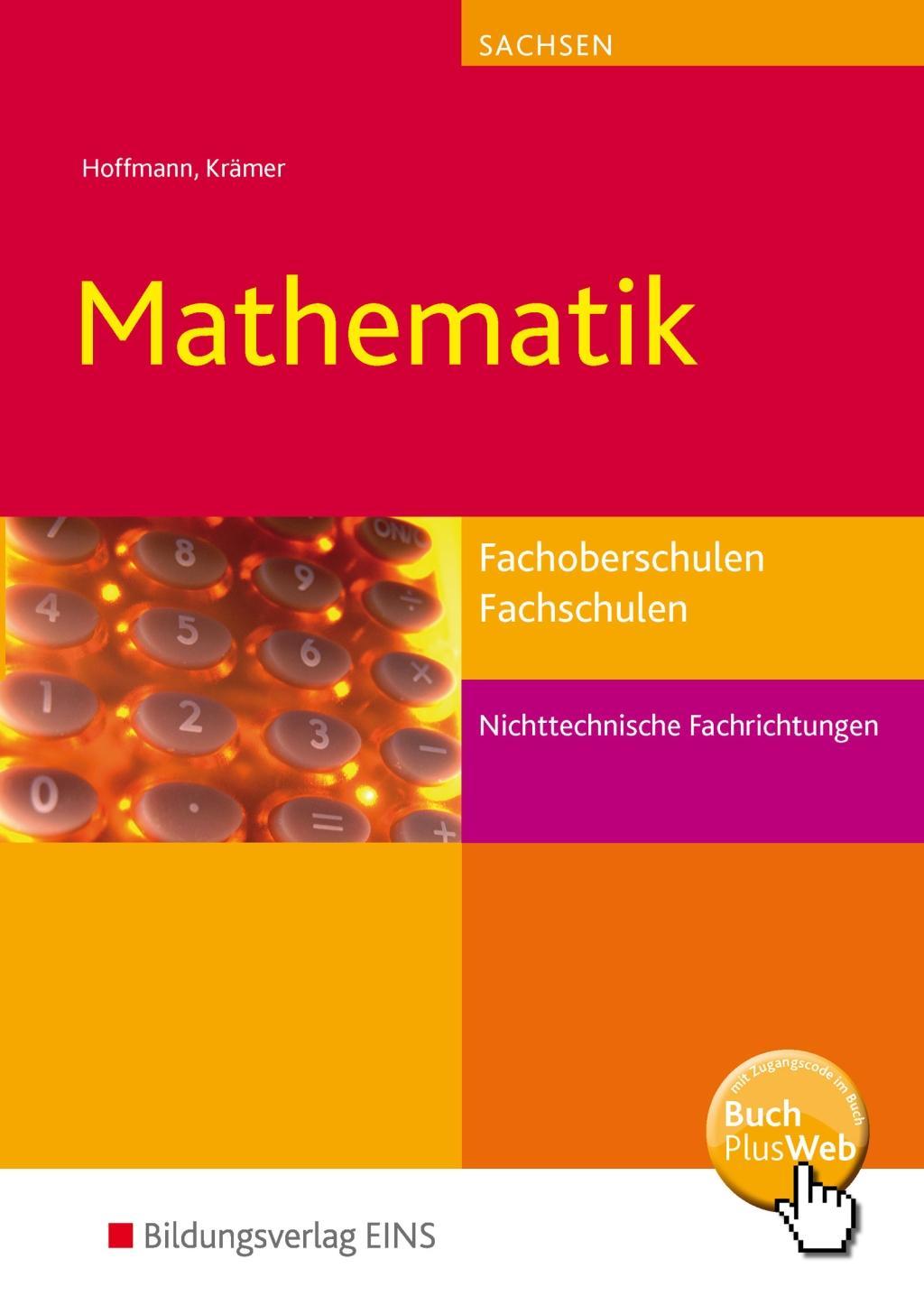 Mathematik. Schulbuch. Fachoberschulen und Fachschulen nichttechnische Fachrichtungen. Sachsen