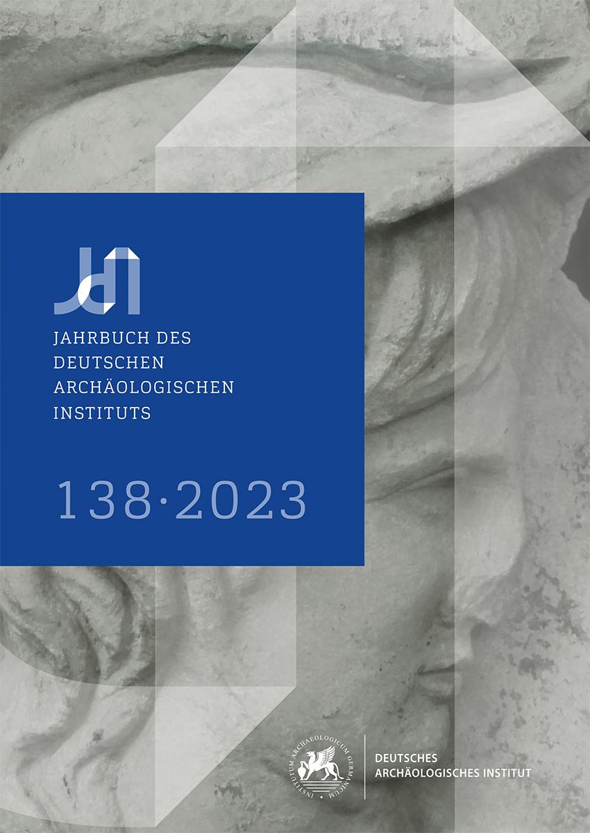 Jahrbuch des Deutschen Archäologischen Instituts 138, 2023