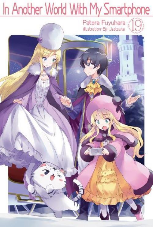 In Another World with My Smartphone: Volume 19 (Light Novel)