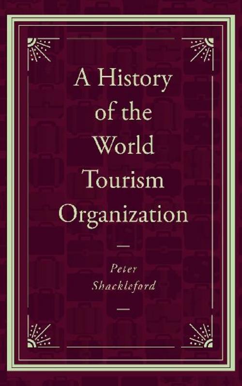 A History of the World Tourism Organization