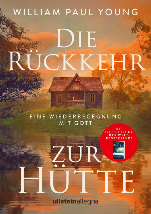 Die Rückkehr zur Hütte: Eine Wiederbegegnung mit Gott | Die Fortsetzung des Weltbestsellers DIE HÜTTE