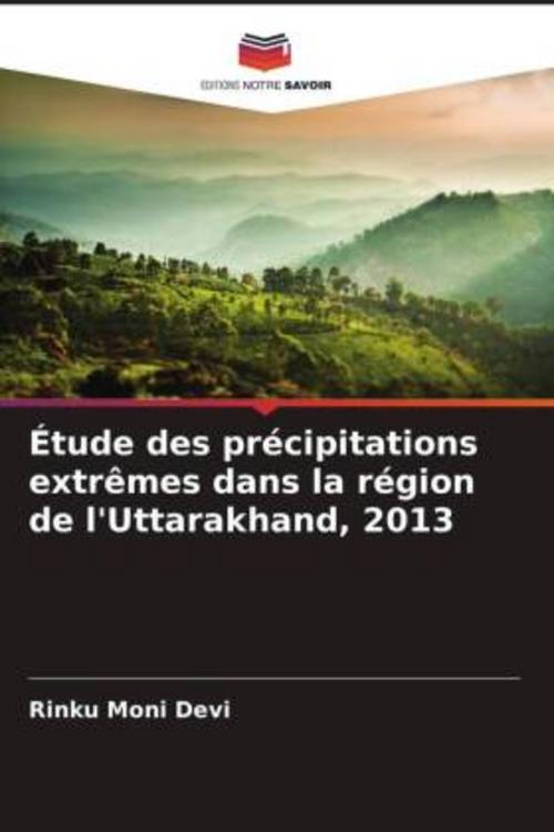 Étude des précipitations extrêmes dans la région de l'Uttarakhand, 2013