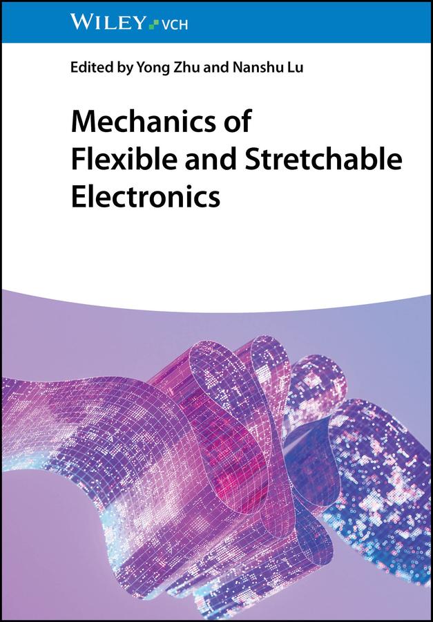 Buchcover: Mechanics of Flexible and Stretchable Electronics