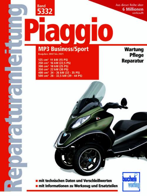 Piaggio MP3 Business/Sport: Baujahre 2007 bis 2021 (Reparaturanleitungen)