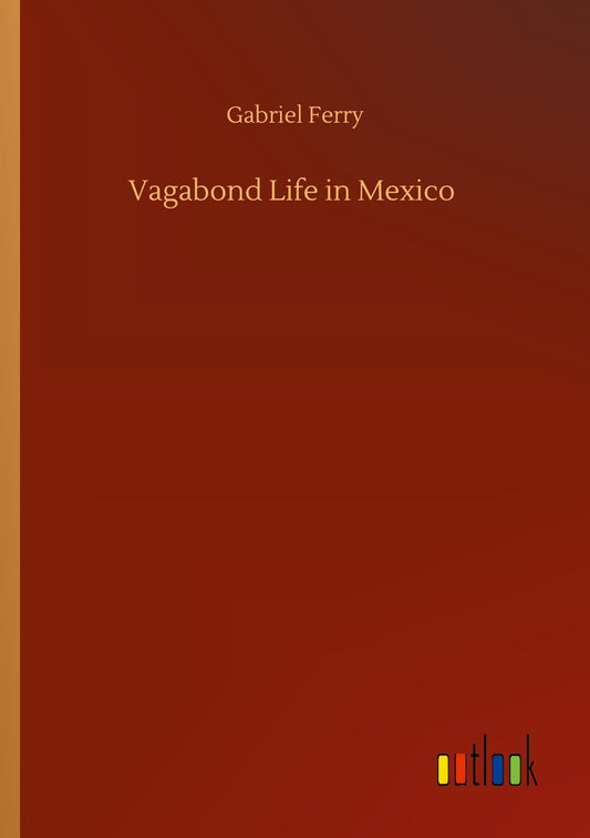 Vagabond Life in Mexico