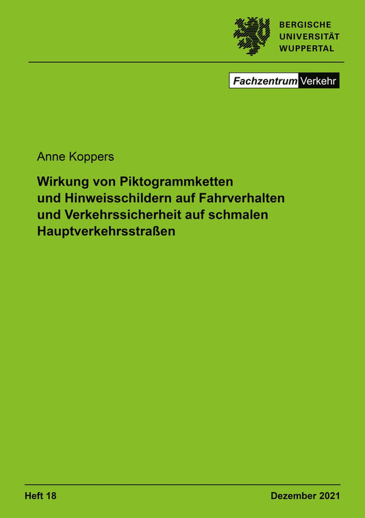 Wirkung von Piktogrammketten und Hinweisschildern auf Fahrverhalten und Verkehrssicherheit auf schmalen Hauptverkehrsstraßen