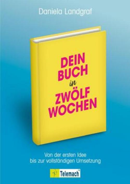 Buchcover: Dein Buch in zwölf Wochen