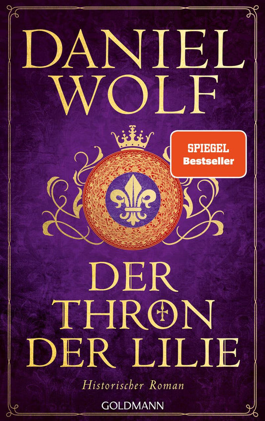 Der Thron der Lilie: Historischer Roman (Die Templer-Reihe, Band 2)