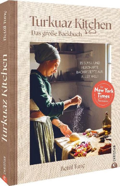 Turkuaz Kitchen: Das große Backbuch: 85 süße und herzhafte Rezepte aus aller Welt