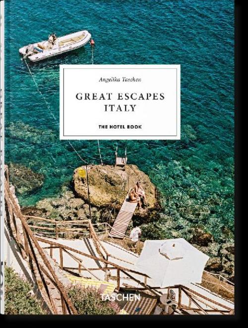 Great Escapes Italy: The Hotel Book. 45th Ed. (45th Edition)