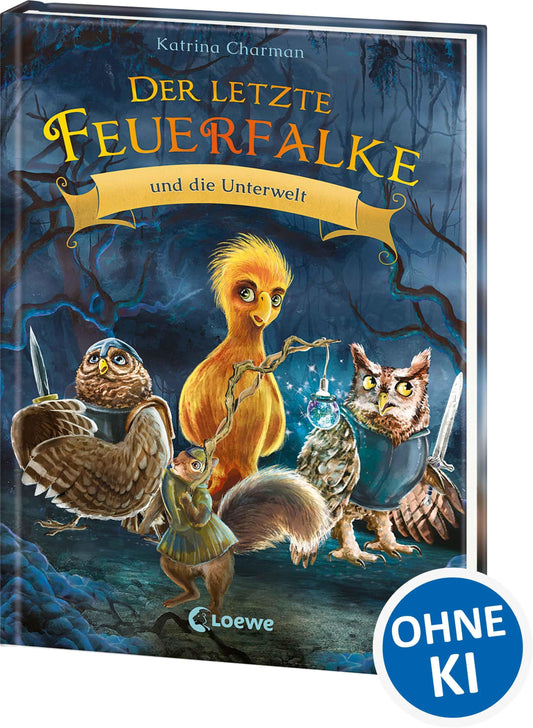 Charman, Katrina/Der letzte Feuerfalke und die Unterwelt (Band 11)