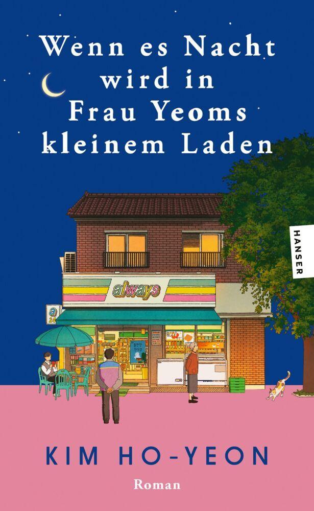 Ho-Yeon, Kim/Wenn es Nacht wird in Frau Yeoms kleinem Laden