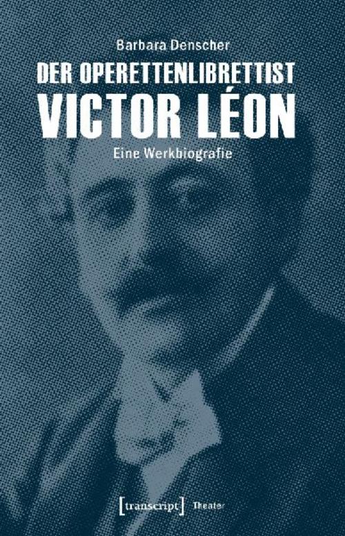 Der Operettenlibrettist Victor Léon