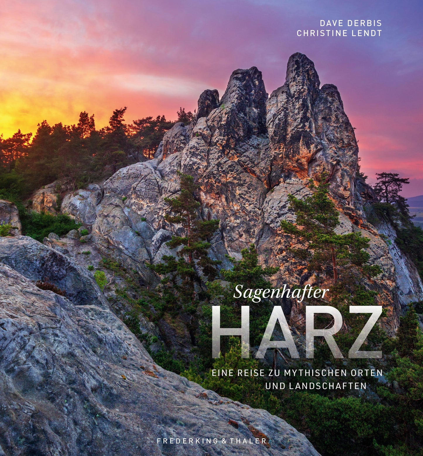 Bildband Harz – Sagenhafter Harz: Eine Reise zu mythischen Orten und Landschaften. Mit Zitaten aus Volksmärchen & Erzählungen